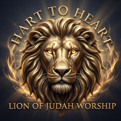 Hart To Heart - Lion Of Judah Worship
